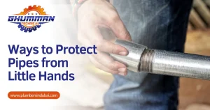 Parent's Guide: 4 Ways to Protect Pipes from Little Hands