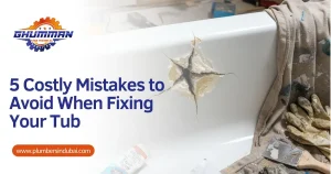5 Costly Mistakes to Avoid When Fixing Your Tub
